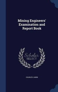 Cover image for Mining Engineers' Examination and Report Book