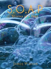 Cover image for S.O.A.P (Stories of a Poet)