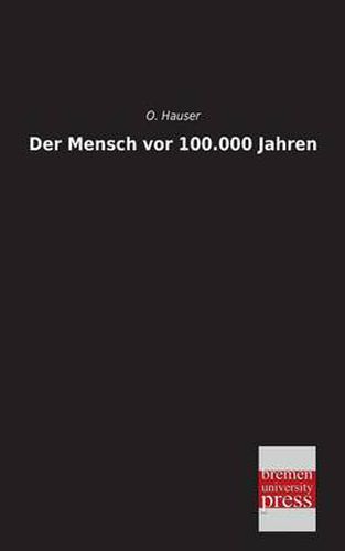 Cover image for Der Mensch VOR 100.000 Jahren