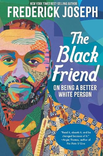 Cover image for The Black Friend: On Being a Better White Person