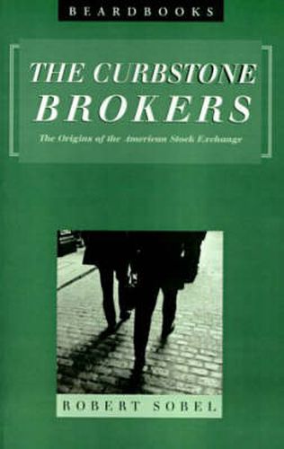 Cover image for The Curbstone Brokers: The Origins of the American Stock Exchange