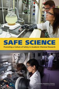 Cover image for Safe Science: Promoting a Culture of Safety in Academic Chemical Research