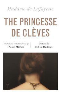 Cover image for The Princesse de Cleves (riverrun editions): Nancy Mitford's sparkling translation of the famous French classic in a beautiful new edition