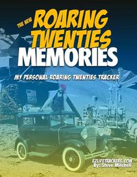 Cover image for The New Roaring Twenties Memories: My Personal Roaring Twenties Tracker