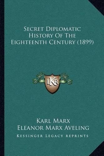 Cover image for Secret Diplomatic History of the Eighteenth Century (1899)