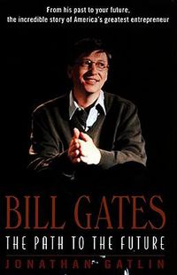 Cover image for Bill Gates: The Path to the Future