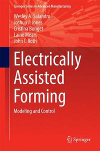 Cover image for Electrically Assisted Forming: Modeling and Control