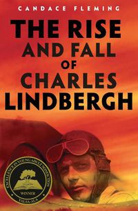 Cover image for The Rise and Fall of Charles Lindbergh