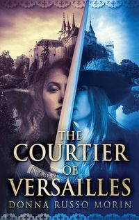 Cover image for The Courtier Of Versailles: Large Print Hardcover Edition