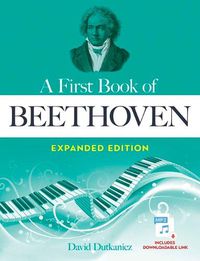 Cover image for A First Book of Beethoven Expanded Edition: For the Beginning Pianist with Downloadable Mp3s