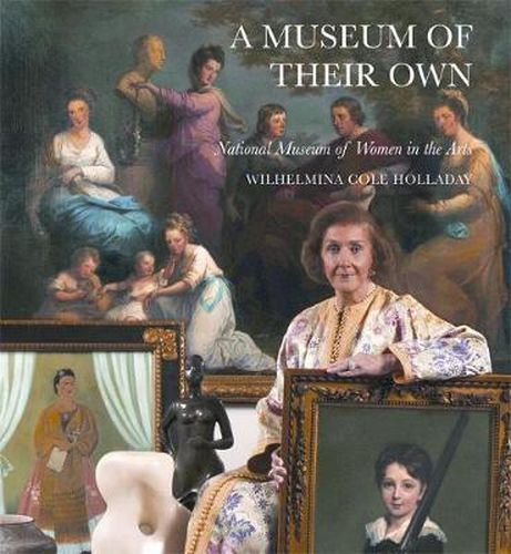 Cover image for A Museum of Their Own: The National Museum of Women in the Arts, 1987-2007