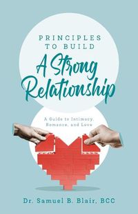 Cover image for Principles to Build a Strong Relationship