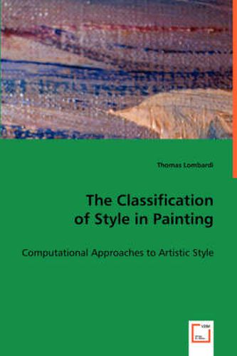 Cover image for The Classification of Style in Painting