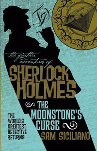 Cover image for The Further Adventures of Sherlock Holmes: The Moonstone's Curse