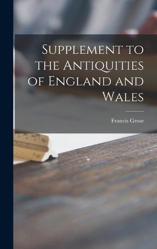 Cover image for Supplement to the Antiquities of England and Wales