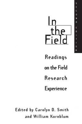 Cover image for In the Field: Readings on the Field Research Experience, 2nd Edition