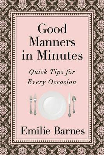 Cover image for Good Manners in Minutes: Quick Tips for Every Occasion