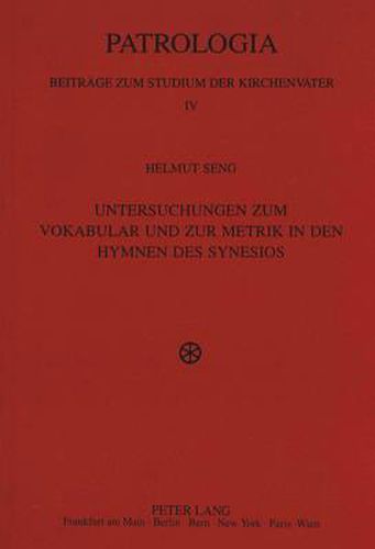 Cover image for Untersuchungen Zum Vokabular Und Zur Metrik in Den Hymnen Des Synesios