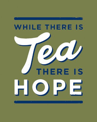 Cover image for While There is Tea, There is Hope