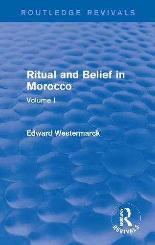 Cover image for Ritual and Belief in Morocco: Vol. I (Routledge Revivals)