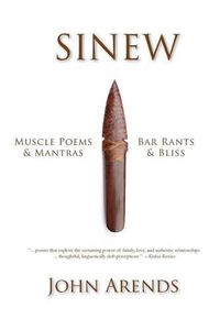 Cover image for Sinew: Muscle Poems & Mantras, Bar Rants & Bliss