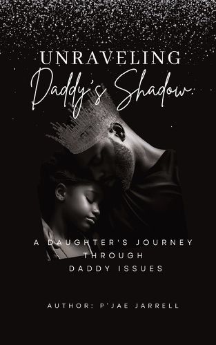 Cover image for Unraveling Daddy's Shadow