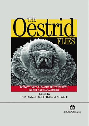 Oestrid Flies: Biology, Host-Parasite Relationships, Impact and Management