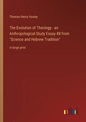 Cover image for The Evolution of Theology - an Anthropological Study Essay #8 from Science and Hebrew Tradition