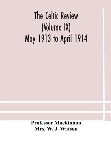 The Celtic review (Volume IX) May 1913 to April 1914