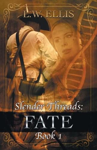 Cover image for Slender Threads: Fate: Book 1 in the Slender Threads Series