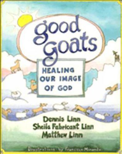 Cover image for Good Goats: Healing Our Image of God