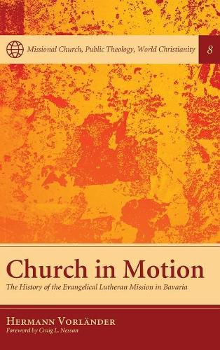 Church in Motion: The History of the Evangelical Lutheran Mission in Bavaria