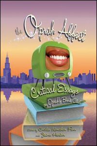 Cover image for The Oprah Affect: Critical Essays on Oprah's Book Club
