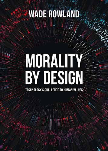 Cover image for Morality by Design - Technology's Challenge to Human Values