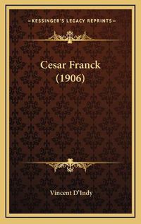 Cover image for Cesar Franck (1906)