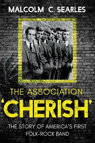 Cover image for The Association 'Cherish': The Story of America's First Folk-Rock Band