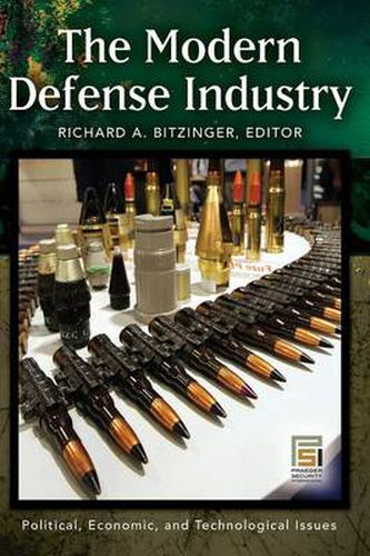 Cover image for The Modern Defense Industry: Political, Economic, and Technological Issues