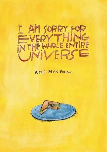 Cover image for I Am Sorry for Everything in the Whole Entire Universe