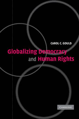 Globalizing Democracy and Human Rights