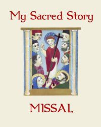 Cover image for My Sacred Story Missal