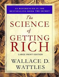 Cover image for The Science of Getting Rich: Large Print Edition