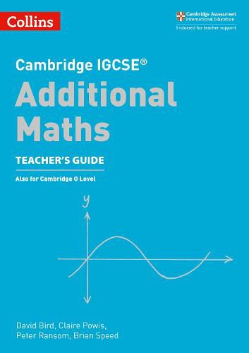 Cambridge IGCSE (TM) Additional Maths Teacher's Guide