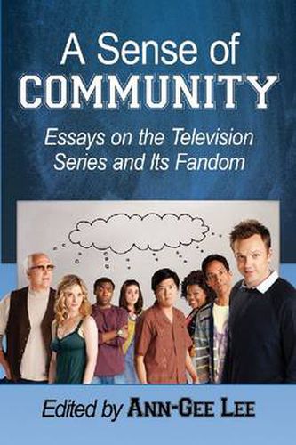 Cover image for A Sense of Community: Essays on the Television Series and Its Fandom