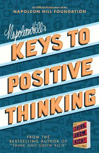 Cover image for Napoleon Hill's Positive Thinking: 10 Steps to Health, Wealth, and Success