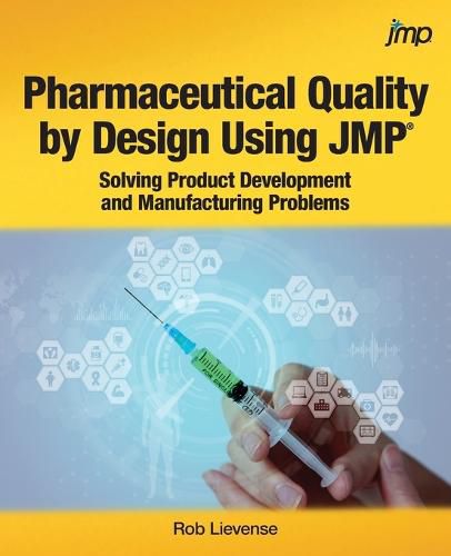 Cover image for Pharmaceutical Quality by Design Using JMP: Solving Product Development and Manufacturing Problems