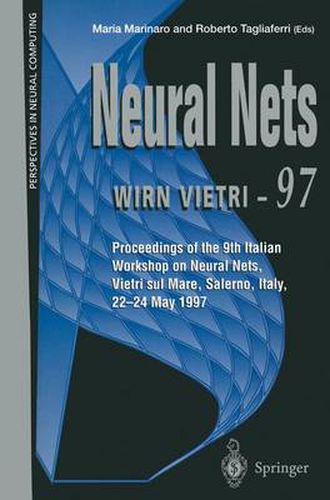 Neural Nets WIRN VIETRI-97: Proceedings of the 9th Italian Workshop on Neural Nets, Vietri sul Mare, Salerno, Italy, 22-24 May 1997