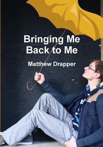 Cover image for Bringing Me Back to Me