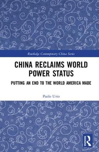 Cover image for China Reclaims World Power Status: Putting an end to the world America made