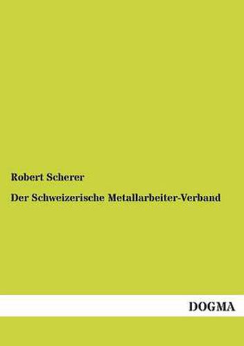 Cover image for Der Schweizerische Metallarbeiter-Verband