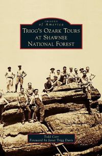 Cover image for Trigg's Ozark Tours at Shawnee National Forest